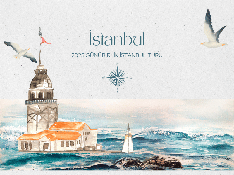 2025 Günübirlik İstanbul Turu