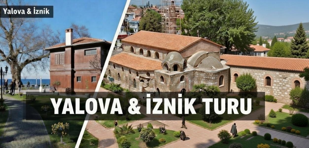 YALOVA İZNİK TURU 