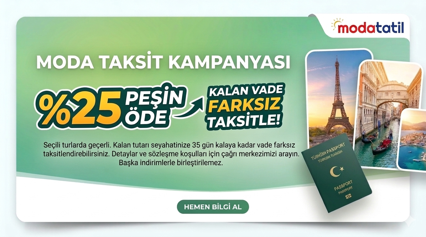 MODA TAKSİT KAMPANYASI: HAYALİNİZDEKİ TATİLİ ERTELEMEYİN!