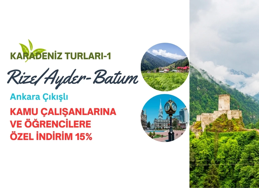 Ankara Çıkışlı Rize/Ayder & Batum Turu