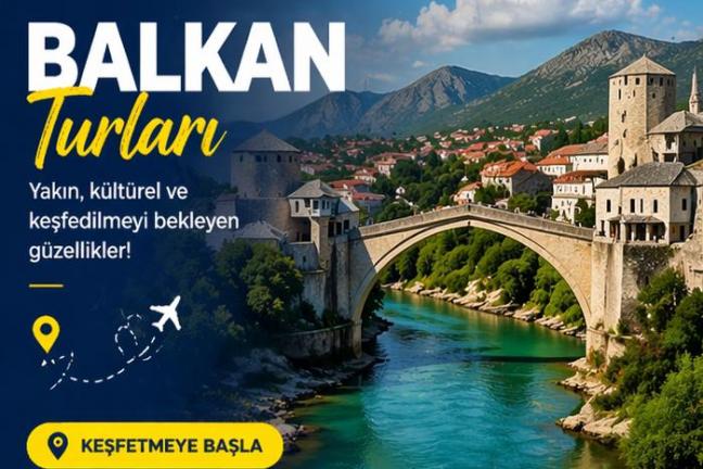 Balkan Turları